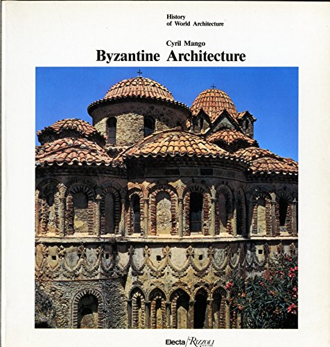 Beispielbild fr Byzantine Architecture (History of World Architecture) zum Verkauf von Wonder Book