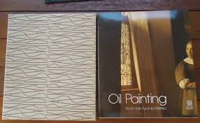 Stock image for Oil Painting From Van Eyck to Rothko. for sale by Richard Booth's Bookshop