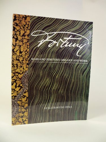 Imagen de archivo de Mariano Fortuny: His Life and Work a la venta por Bookplate