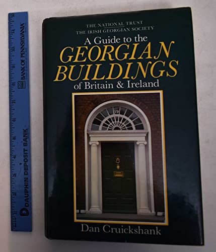 A Guide to the Georgian Buildings of Britain & Ireland (9780847806690) by Dan Cruickshank