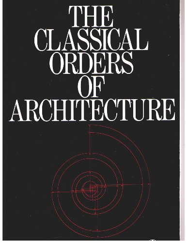 9780847806713: Classical Orders of Architecture