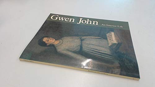 Imagen de archivo de Gwen John: An Interior Life a la venta por Maya Jones Books