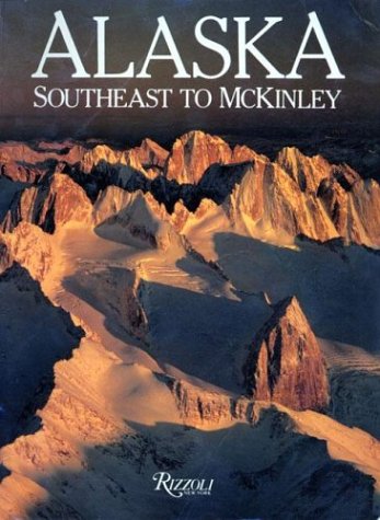 Stock image for Alaska: Southeast to McKinley for sale by SecondSale