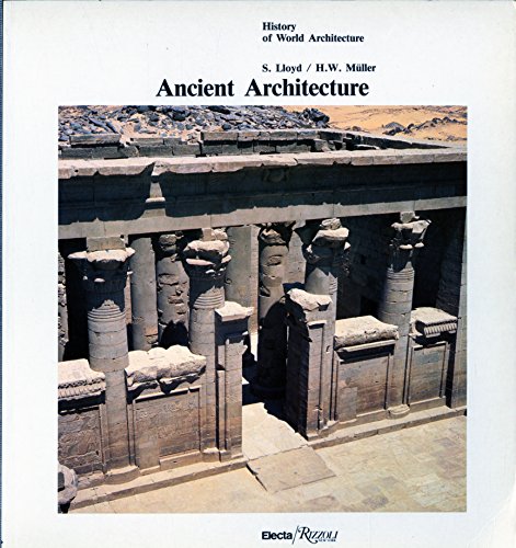 Imagen de archivo de Ancient Architecture : Mesopotamia, Egypt, Crete a la venta por Better World Books