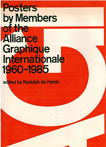 Imagen de archivo de Posters by the Members of the Alliance Graphique Internationale 1960 - 1985 a la venta por My Dead Aunt's Books