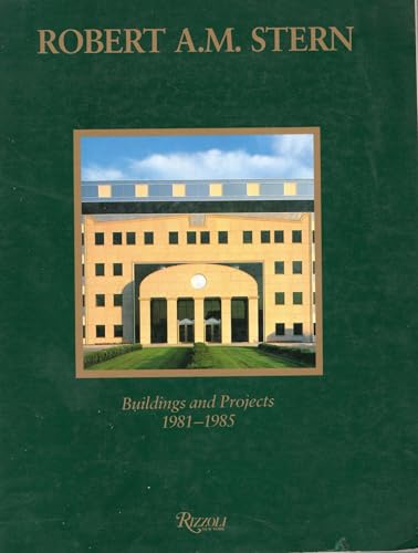 9780847807000: Robert A.M.Stern: Buildings and Projects, 1981-86