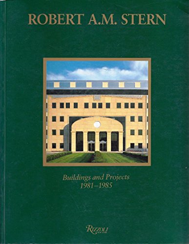 Imagen de archivo de Robert A. M. Stern: Buildings and Projects, 1981-1985 a la venta por Vashon Island Books