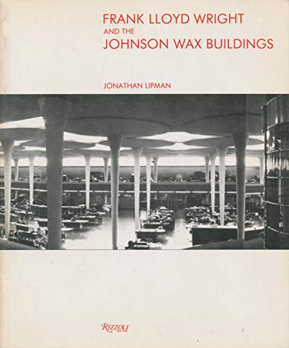 9780847807062: Frank Lloyd Wright and the Johnson Wax Buildings