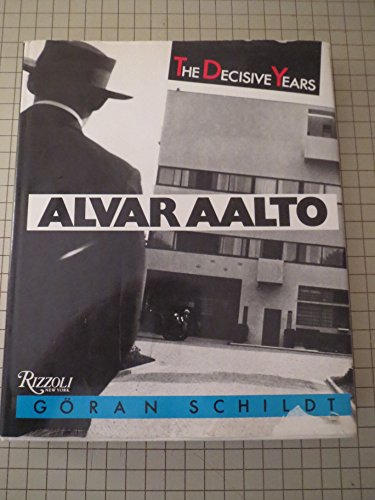 Imagen de archivo de Alvar Aalto The Decisive Years a la venta por Books From California