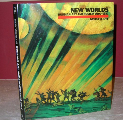 Beispielbild fr New Worlds : Russian Art and Society, 1900-1935 zum Verkauf von Better World Books