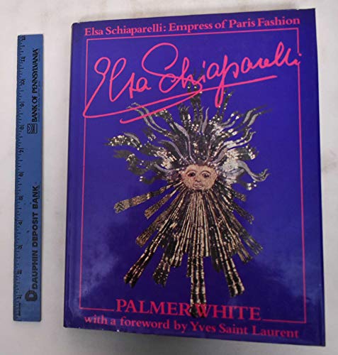 9780847807529: Elsa Schiaparelli: Empress of Paris Fashion