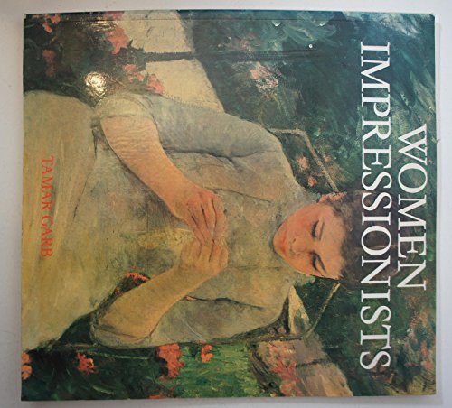 Beispielbild fr Women Impressionists zum Verkauf von Housing Works Online Bookstore