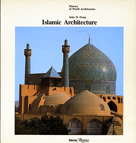 Stock image for Islamic Architecture (History of World Architecture) for sale by Vashon Island Books