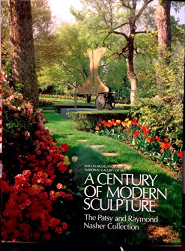 Beispielbild fr A Century of Modern Sculpture. The Patsy and Raymnod Nasher Collection zum Verkauf von Pallas Books Antiquarian Booksellers