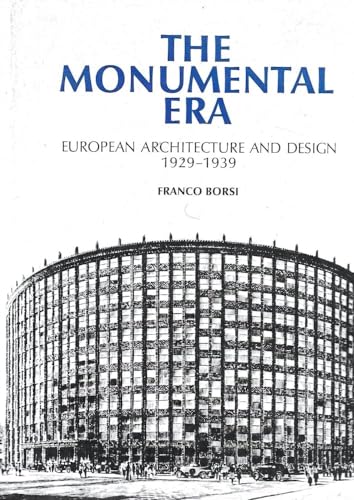 Beispielbild fr The Monumental Era : European Architecture and Design, 1929-1939 zum Verkauf von Better World Books