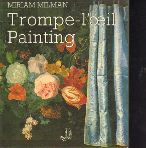 Stock image for Trompe L'Oeil Painting : The Illusion of Reality for sale by Better World Books