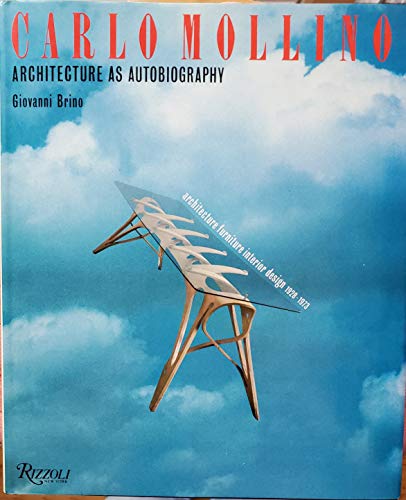 9780847808243: Carlo Mollino: Architecture As Autobiography : Architecture Furniture Interior Design 1928-1973