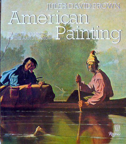 Beispielbild fr American Painting: From Its Beginnings to the Armory Show v. 1 zum Verkauf von HALCYON BOOKS