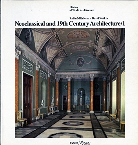 Beispielbild fr Neoclassical and 19th Century Architecture, Vol. 1: The Enlightenment in France and in England zum Verkauf von Bibliomadness