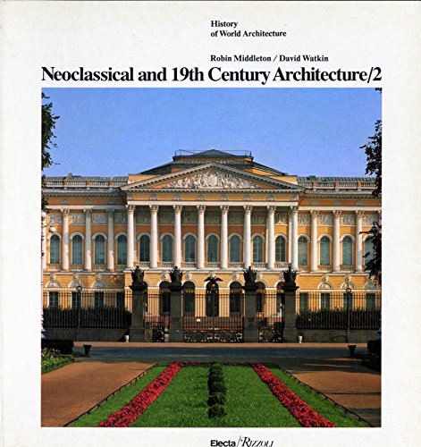 Beispielbild fr Neoclassical and 19th Century Architecture, Vol. 1: The Diffusion and Development of Classicism and the Gothic Revival zum Verkauf von Bibliomadness