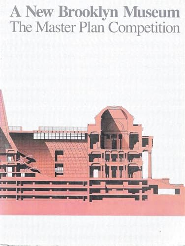 Imagen de archivo de A New Brooklyn Museum: The Master Plan Competition a la venta por UHR Books