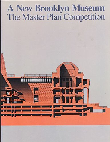 Stock image for A New Brooklyn Museum : The Master Plan Competition for sale by Better World Books
