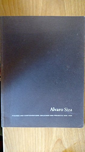 Stock image for Alvaro Siza - Figures and Configurations: Projects and Buildings, 1986-8 for sale by monobooks