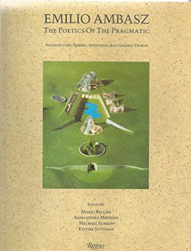 Stock image for Emilio Ambasz - Designs: Poetics of the Pragmatic for sale by Arroyo Seco Books, Pasadena, Member IOBA