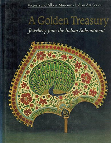 Imagen de archivo de A Golden Treasury: Jewellery from the Indian Subcontinent a la venta por Mullen Books, ABAA