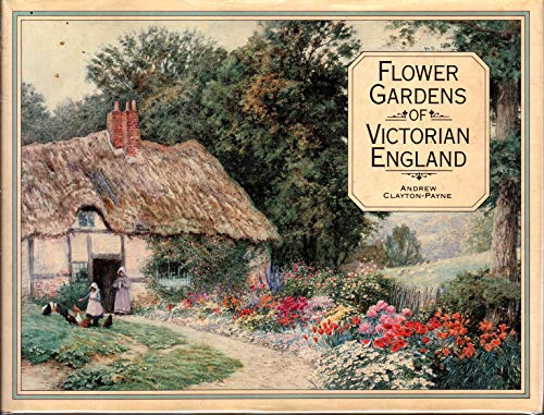 Imagen de archivo de Flower Gardens of Victorian England a la venta por Bookmarc's