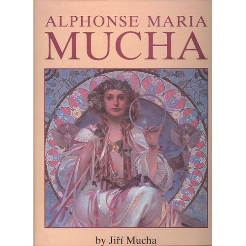 Alphonse Maria Mucha (9780847810192) by Jiri Mucha