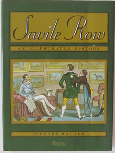 9780847810208: The Savile Row: An Illustrated History