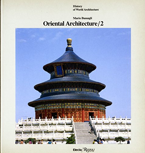 Stock image for Oriental Architecture / 2: China, Korea, Japan (History of World Architecture) for sale by GF Books, Inc.