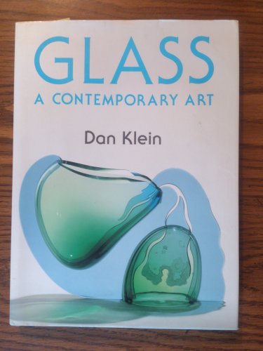 Beispielbild fr Glass : A Contemporary Art zum Verkauf von Better World Books