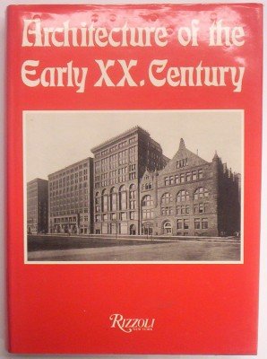 9780847810833: Architecture of the Early Twentieth-Century