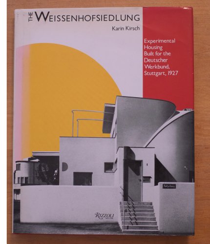 Beispielbild fr The Weissenhofsiedlung : Experimental Housing Built for the Deutscher Werkbund, Stuttgart, 1927 zum Verkauf von Better World Books