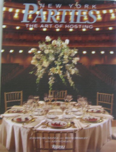 New York Parties: The Art of Hosting (9780847811236) by Jean-Michel Savoca; Boyce Brawley; Judith Choate