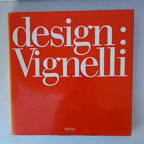 Design Vignelli [SIGNED ASSOCIATION COPY - 1990 1ST EDITION & 1ST PRINTING - FINE COPY]
