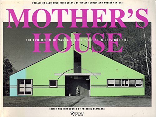 Stock image for Mother's House: The Evolution of Vanna Venturi's House in Chestnut Hill for sale by -OnTimeBooks-