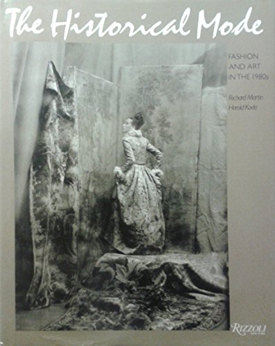 Beispielbild fr The Historical Mode Fashion and Art in the 1980'S zum Verkauf von Isaiah Thomas Books & Prints, Inc.