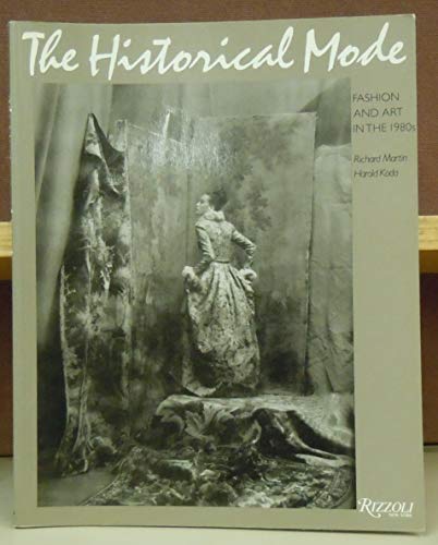 9780847811557: The historical mode: Fashion and art in the 1980s