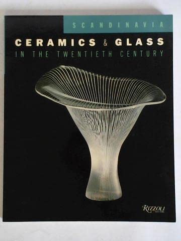 Beispielbild fr Scandinavia Ceramics & Glass In The Twentieth Century The collections of the Victoria & Albert Museum. zum Verkauf von D & E LAKE LTD. (ABAC/ILAB)