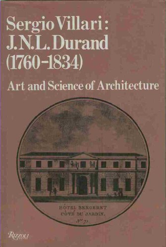 Beispielbild fr J N L Durand (1760-1834 : Art and Science of Architecture) zum Verkauf von HPB-Red