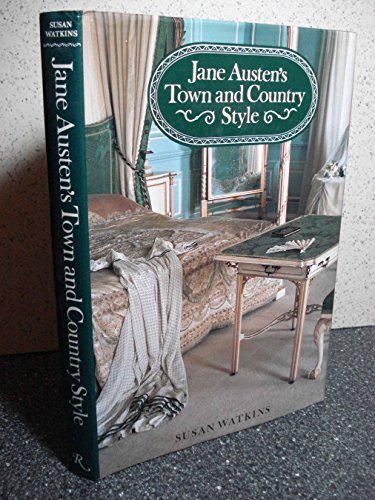 Stock image for Jane Austens Town and Country Style for sale by Hawking Books