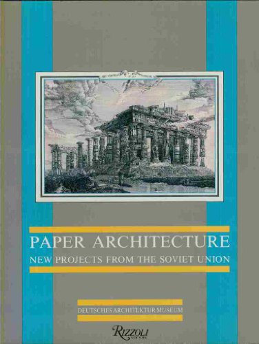 Beispielbild fr Paper Architecture. New Projects from the Soviet Union. zum Verkauf von Antiquariat Dr. Rainer Minx, Bcherstadt