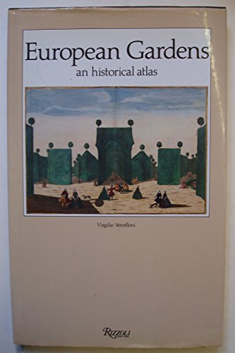 Beispielbild fr European Gardens: An Historical Atlas zum Verkauf von Books From California