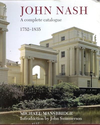 9780847813087: John Nash: A Complete Catalogue: 1752-1835