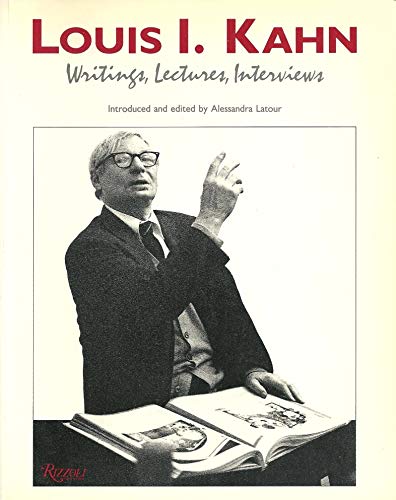 9780847813568: Louis I. Kahn: Writings, Lectures, Interviews