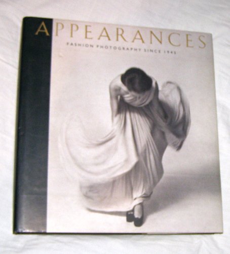 Beispielbild fr Appearances : Fashion Photography since 1945 zum Verkauf von Better World Books