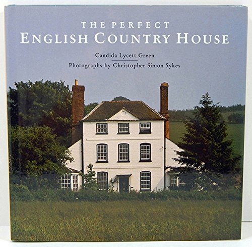 Beispielbild fr The Perfect English Country House zum Verkauf von Blue Vase Books